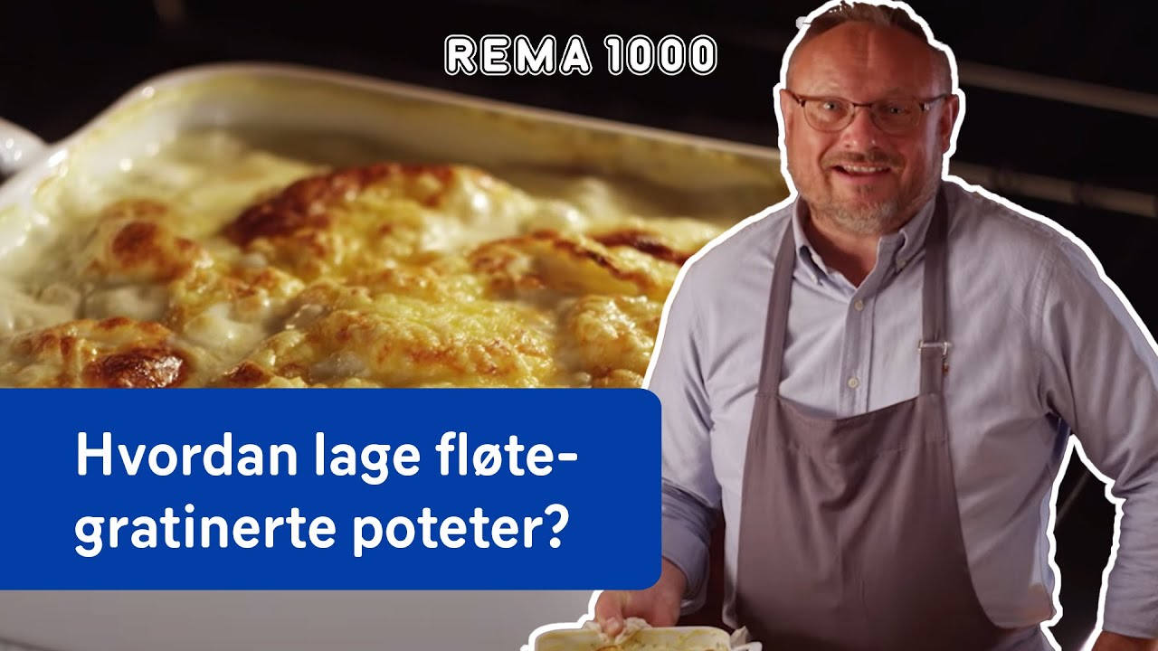 Hvordan lage fløtegratinerte poteter? | Oppskrifter fra Bent Stiansen | REMA 1000