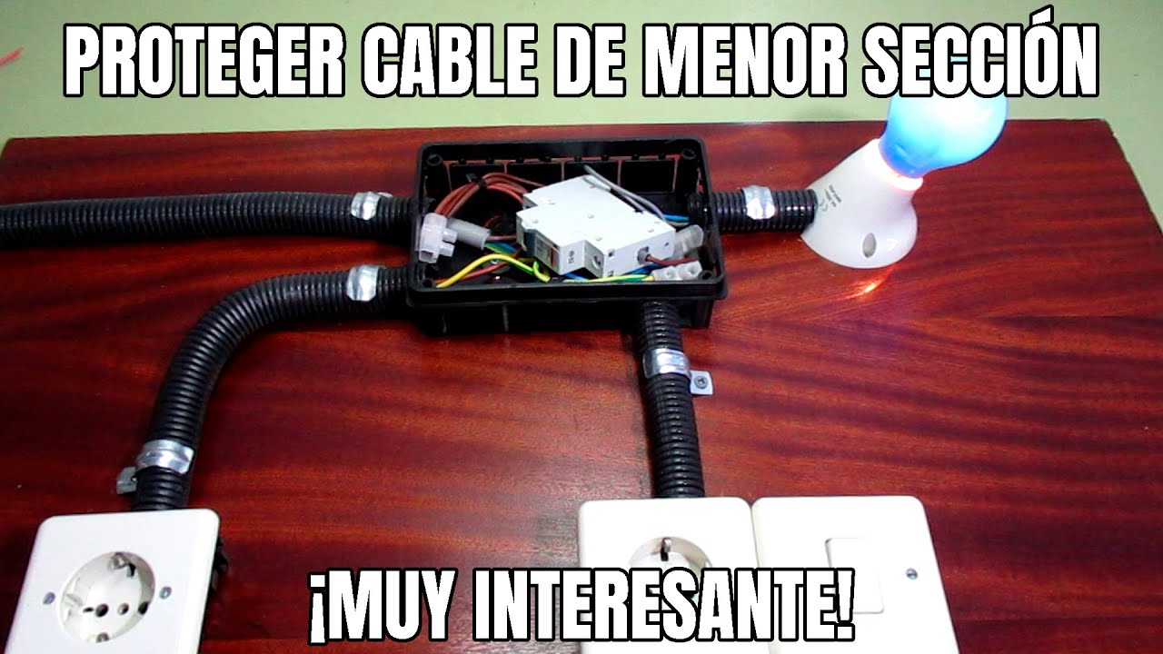 PROTEGER CABLE DE MENOR SECCIÓN ¡MUY INTERESANTE!