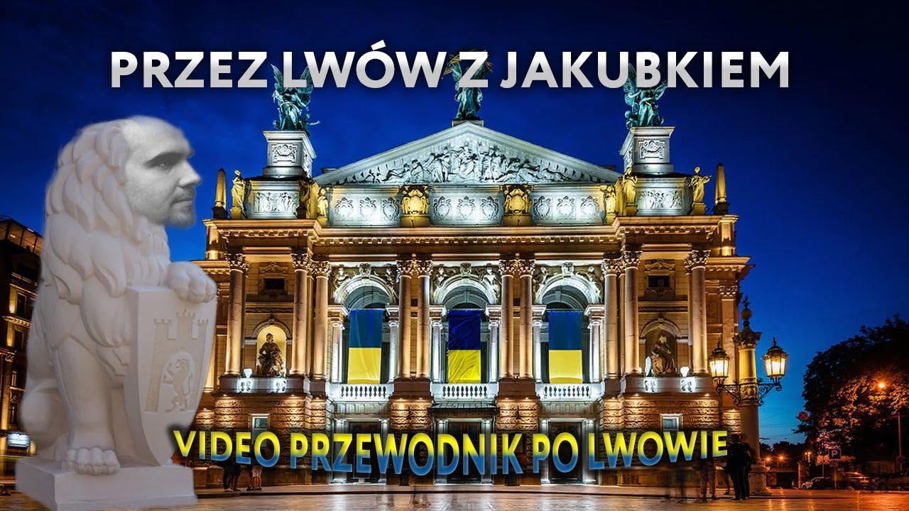 Przez Lwów z Jakubkiem | Przewodnik po Lwowie (wideoprzewodnik)