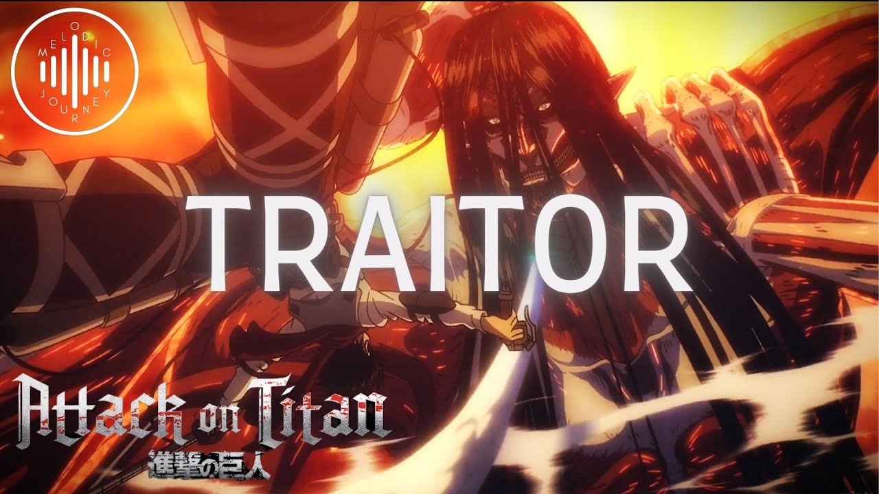 Attack on Titan OST: TRAITOR | Final Battle Version