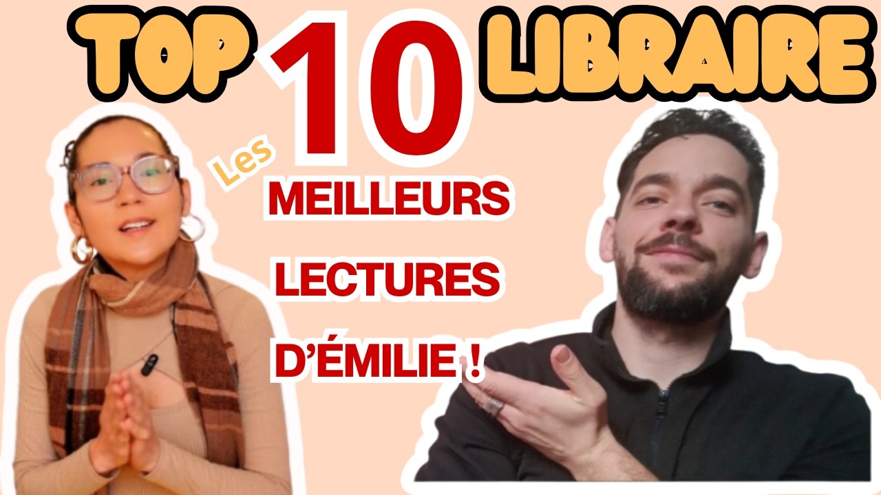 Top libraire ! Les 10 meilleures lectures d'Émilie (All time) ! Je commente ses choix 😈🥰