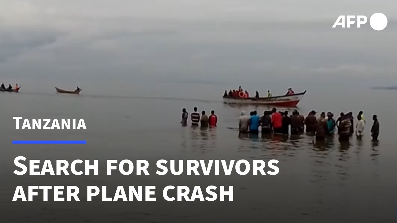 Search for survivors after plane crashes into Lake Victoria in Tanzania | AFP