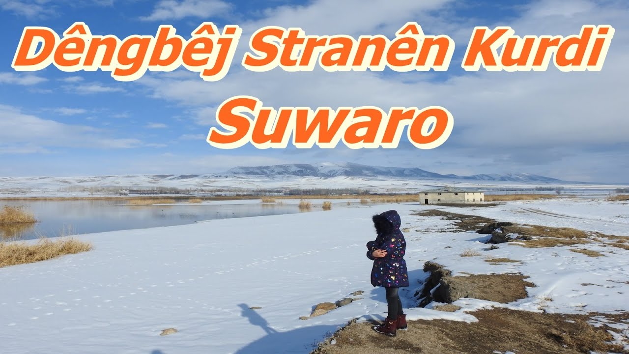Dengbej Stranen Kurdi Suwaro Xerib Ezim Muhteşşem van Doğa Kış Manzarası Divane Gönlüm