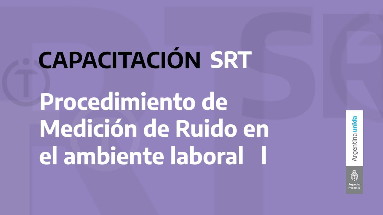 Procedimientos de Medición de Ruido en el Ambiente Laboral