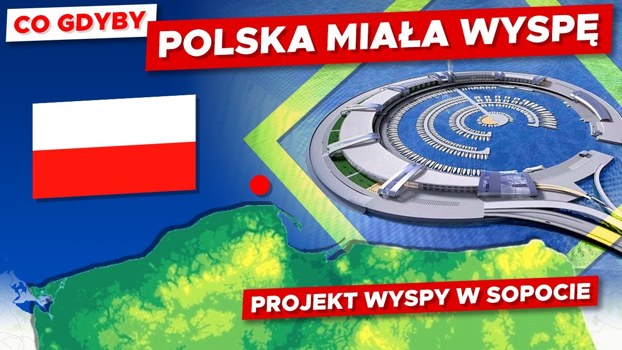 Co gdybyśmy zbudowali POLSKĄ WYSPĘ na  BAŁTYKU?