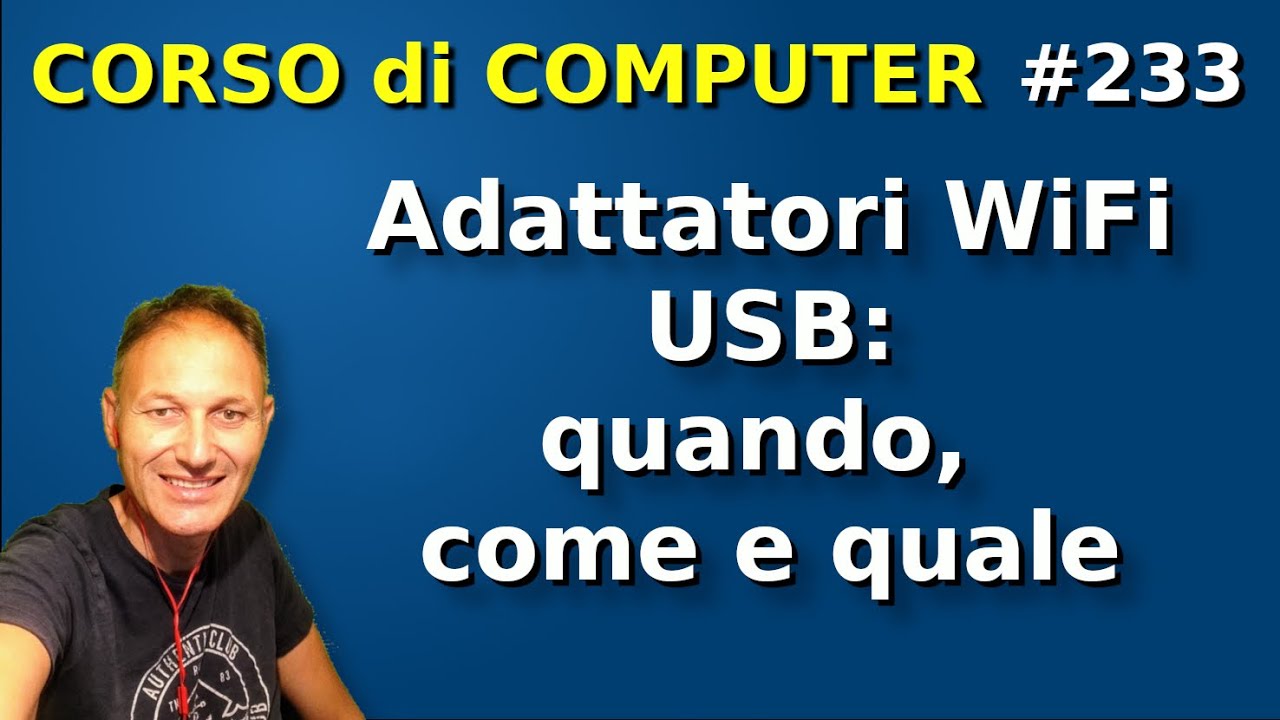 233 ADATTATORE WiFi USB: quando, come e quale | Daniele Castelletti | AssMaggiolina