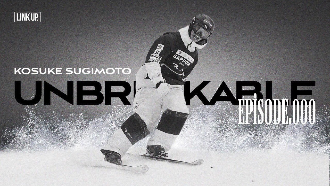 【オリンピック選手独占密着】『UNBREAKABLE EPISODE.000』杉本幸祐| リアルドキュメンタリー| MOGUL