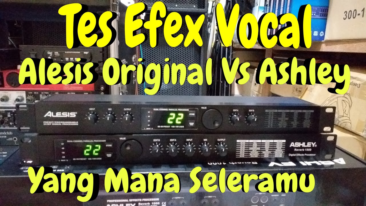 Tampilan Terbaru Alesis Original & Ashley Reverb 1000 Yang Mana Selera Kalian