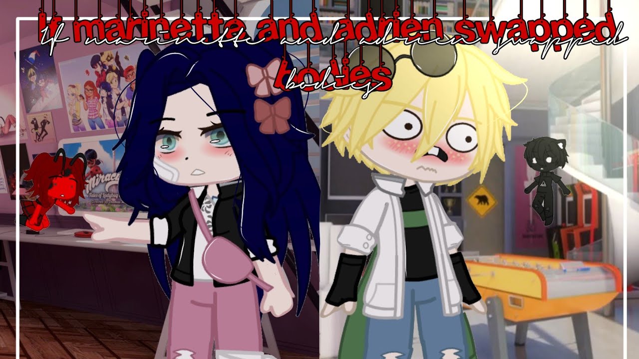 If marinette and Adrien swapped bodies ✨ | Mlb I Miraculous ladybug 🐞🐾