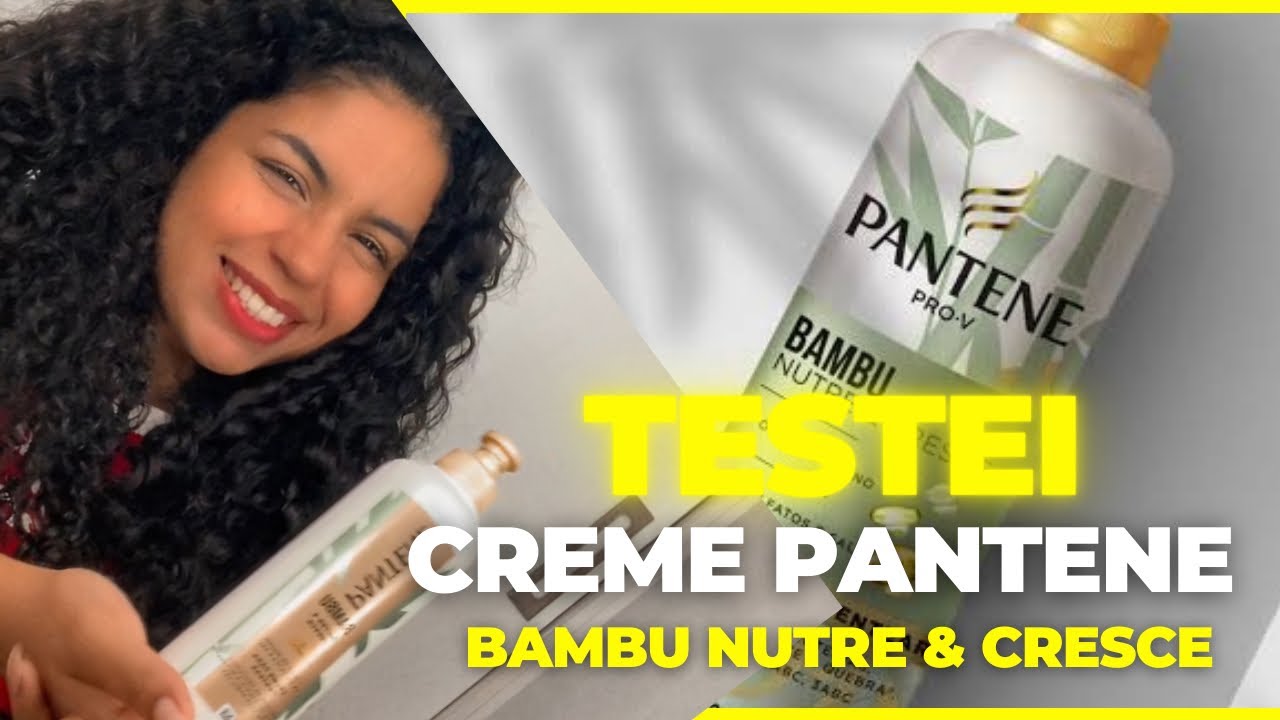 PANTENE BAMBU NUTRE & CRESCE 🍀 #cremedepentear #cacheado