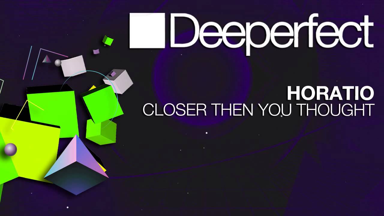 Horatio, Larisse Van Doorn - Closer Then You Thought (Original Mix)