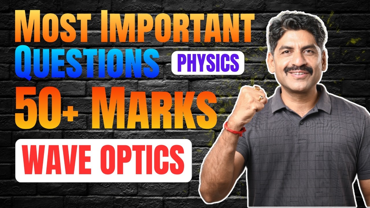 Most Important Questions In Wave Optics | Score 50+ Marks |  Sahyadri Tutorials | Mahesh Sir