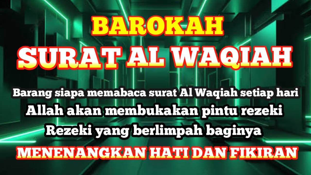 BAROKAH SURAT AL-WAQIAH;PEMBUKA PINTU REZEKI;REZEKI BERLIMPAH,HUTANG TERLUNASI,DENGARKAN SETIAP HARI
