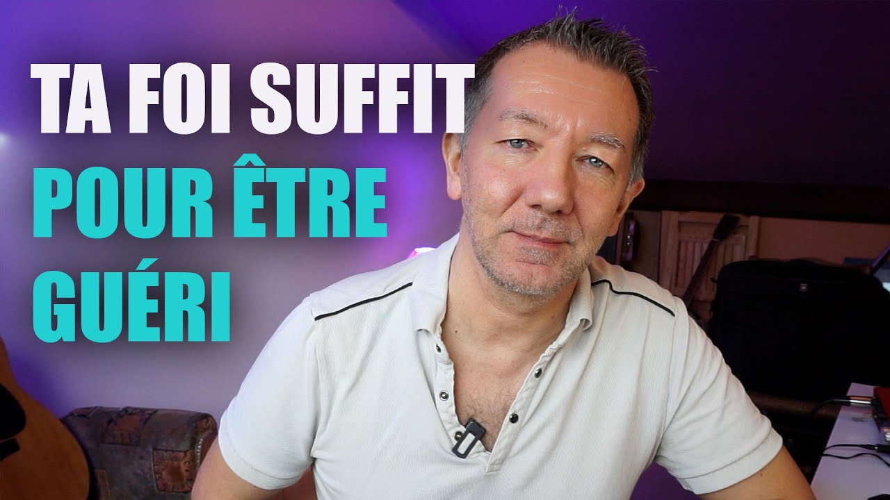 TA FOI SUFFIT POUR ËTRE GUÉRI(E) (#4)