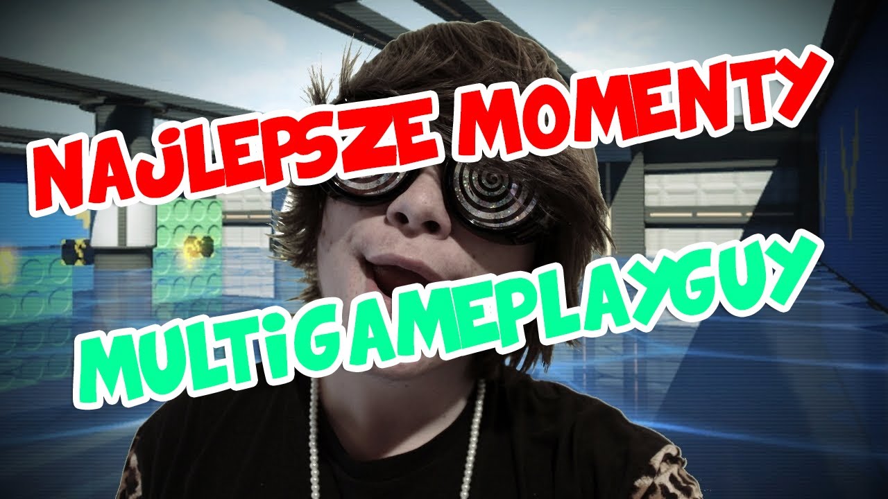 Funny Moments | [#1] MultiGamePlayGuy