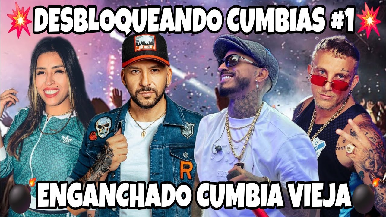 DESBLOQUEANDO CUMBIAS #1 / ENGANCHADO CUMBIA DEL RECUERDO - MI SEÑOR DJ
