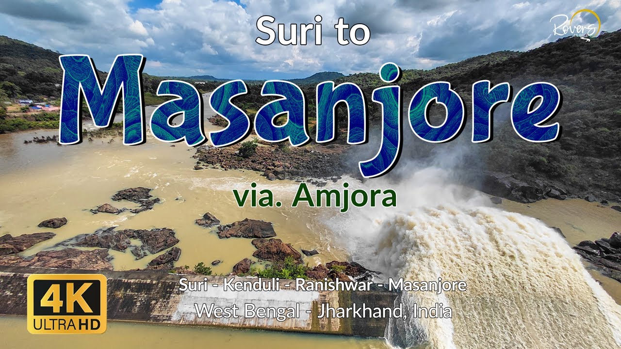 Suri to Masanjore via Amjora | Kenduli, Ranishwar | Masanjore Dam | 4K Drive