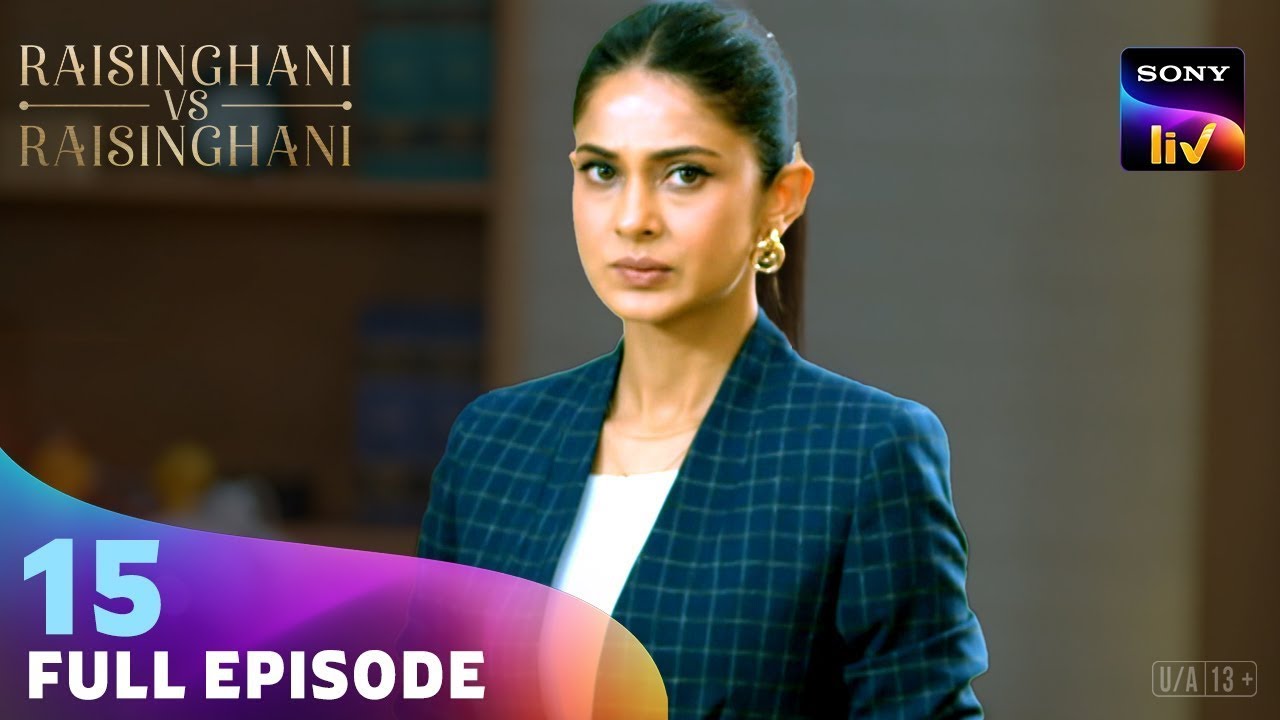 Ankita ने Anushka को बताई अपनी Sad Story | Raisinghani vs Raisinghani | Ep 15 | Full Episode