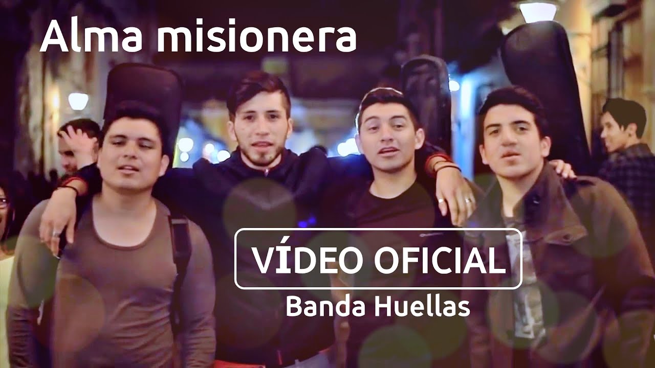 Alma misionera - Banda Huellas