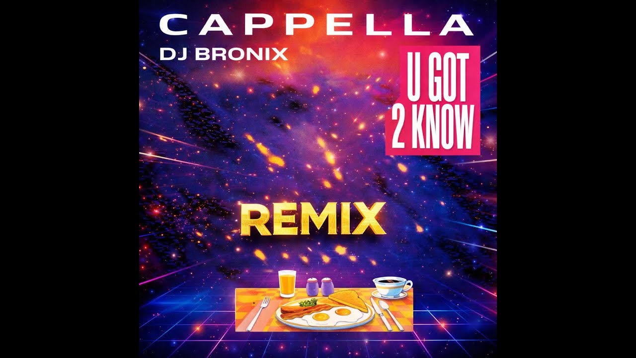 Cappella – U Got 2 Know (REMIX)