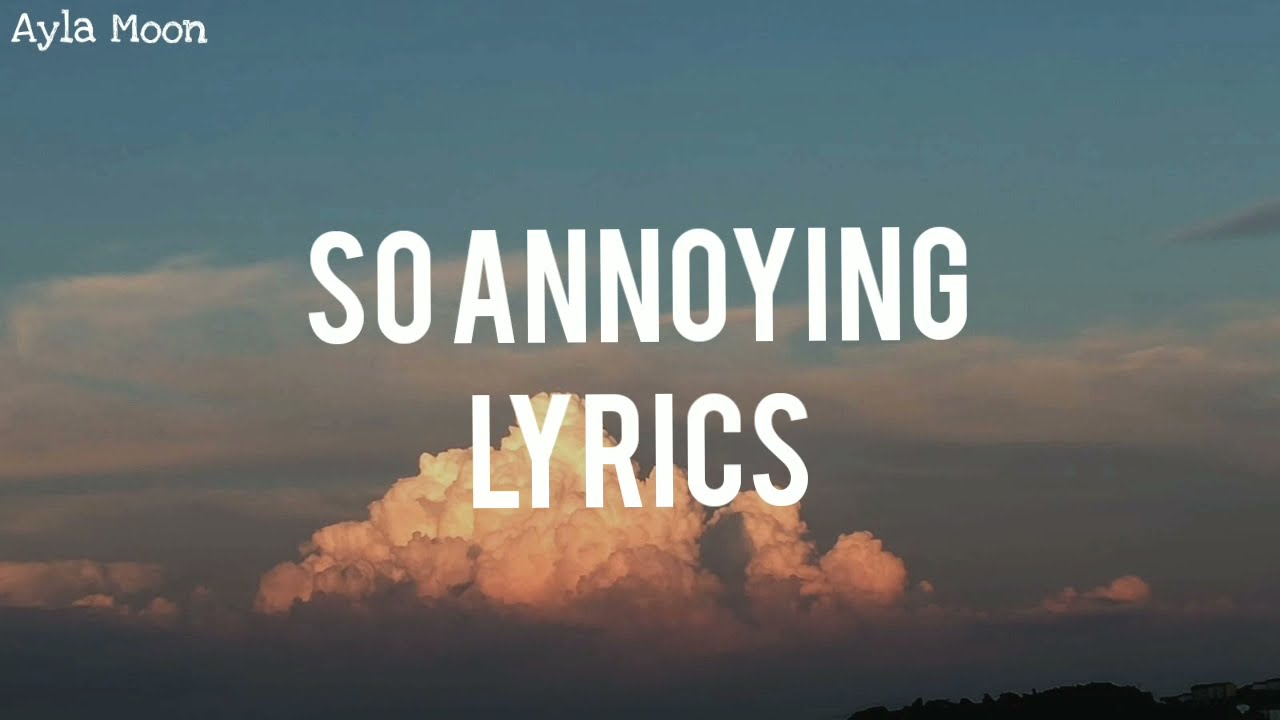Mae Muller - So Annoying      (Lyrics)