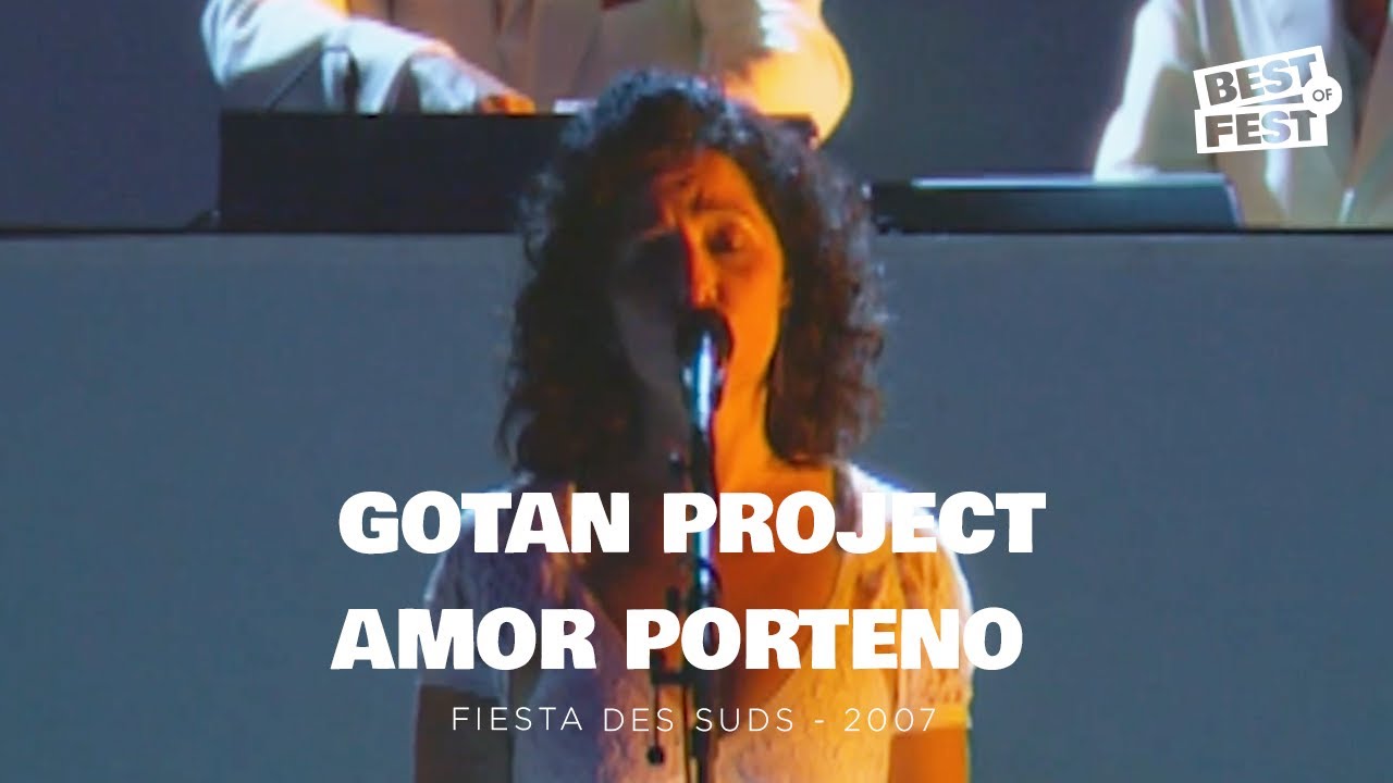 Gotan Project - Amor Porteno - Live (Fiesta des Suds 2007)