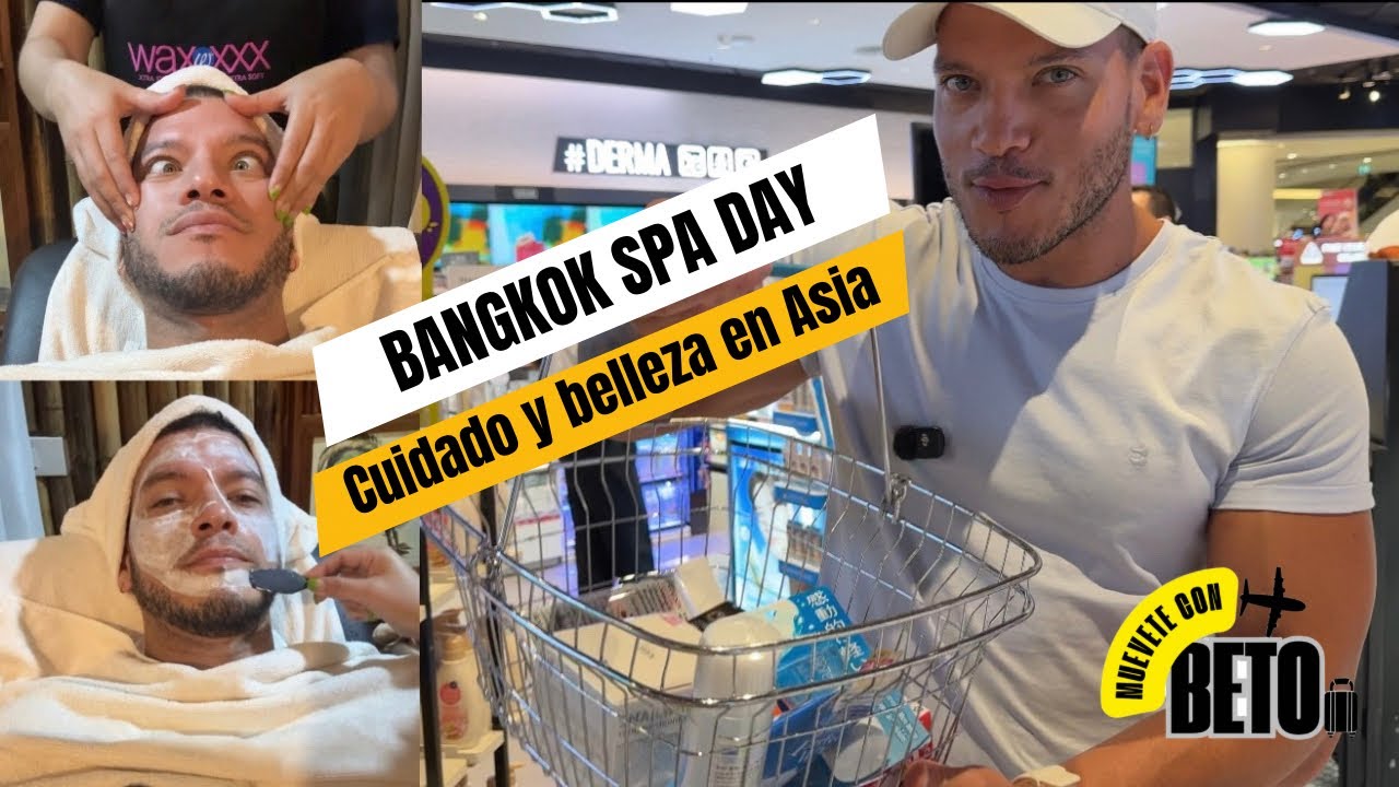 Un día de spa en Bangkok 🧖‍♂️ | Cuidado personal y belleza asiática