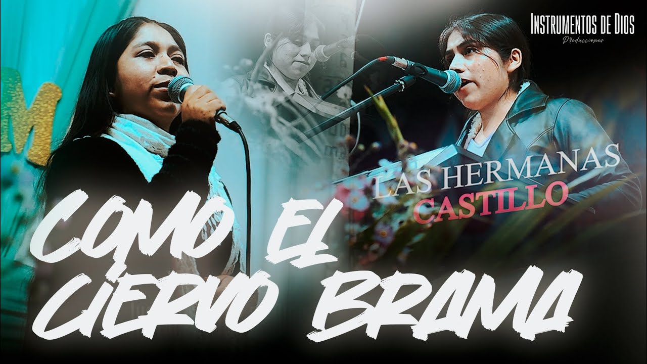 Las Hnas Castillo //Como el ciervo brama - En vivo 2025