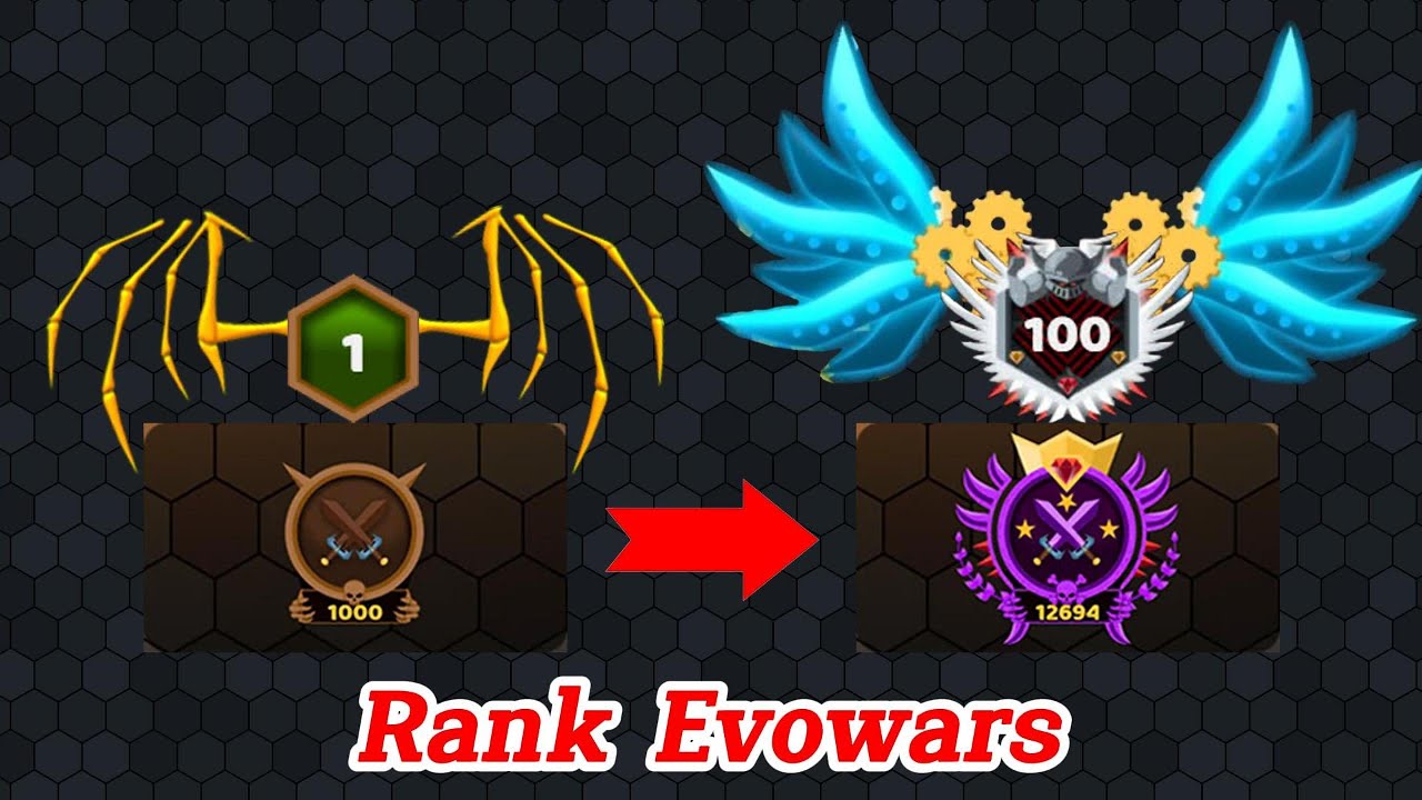 Evowars.io #712 : Rank 1 tới Rank 100 + Rank Duel Evowars + Cánh Evowars
