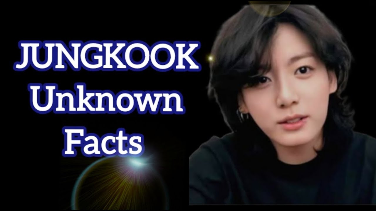 JUNGKOOK Some Unknown Facts 🥰