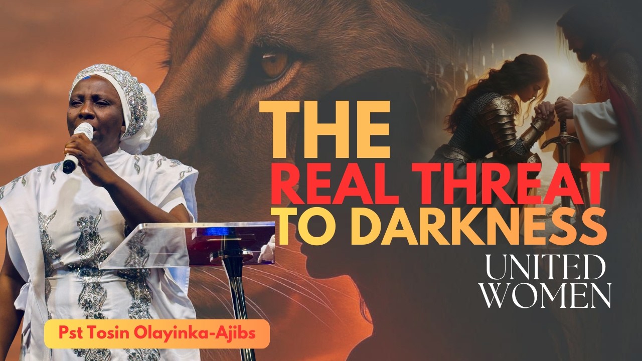 This is the real threat to darkness - United Women || Pst Tosin Olayinka-Ajibs