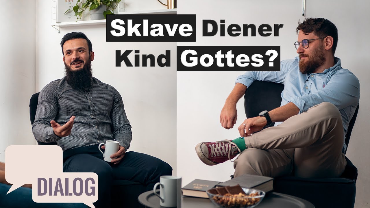 Sklave, Diener oder Kind Gottes? Moslem und Christ im Gespräch über das Mensch-Sein