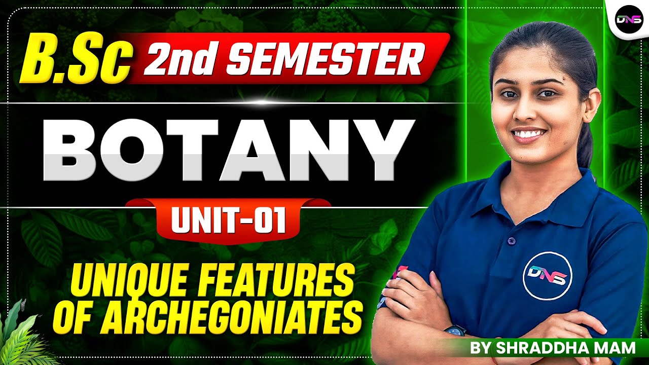 B.Sc 2nd Semester Botany Unit-01 Unique Features of Archegoniates Lec-02 || B.Sc 2nd Sem Botany