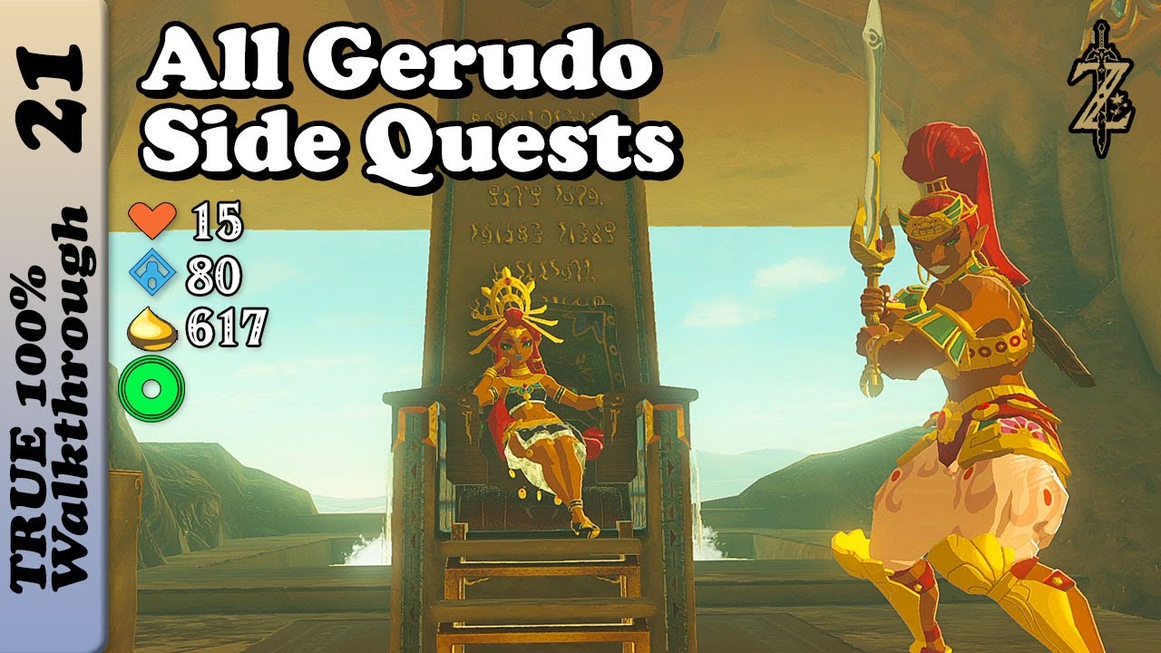 All Gerudo Desert Quests Full 100% Completion Walkthrough Zelda Breath of The Wild BotW