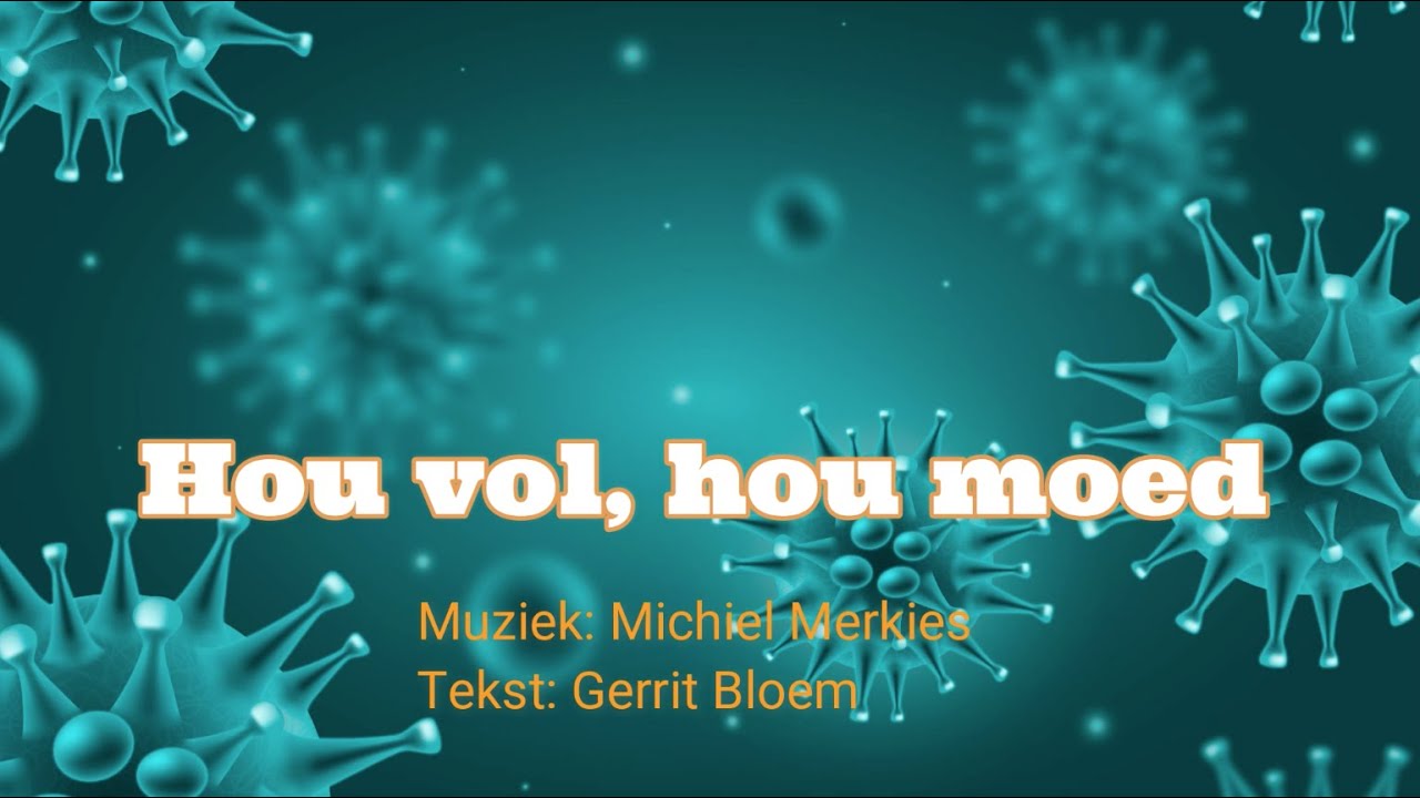 Hou vol, hou moed (CORONA LIED) van meester Michiel en meester Gerrit