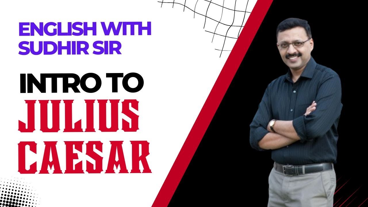 Introduction to Julius Caesar - Summary in English | ICSE Class 9 and 10 | English with Sudhir Sir