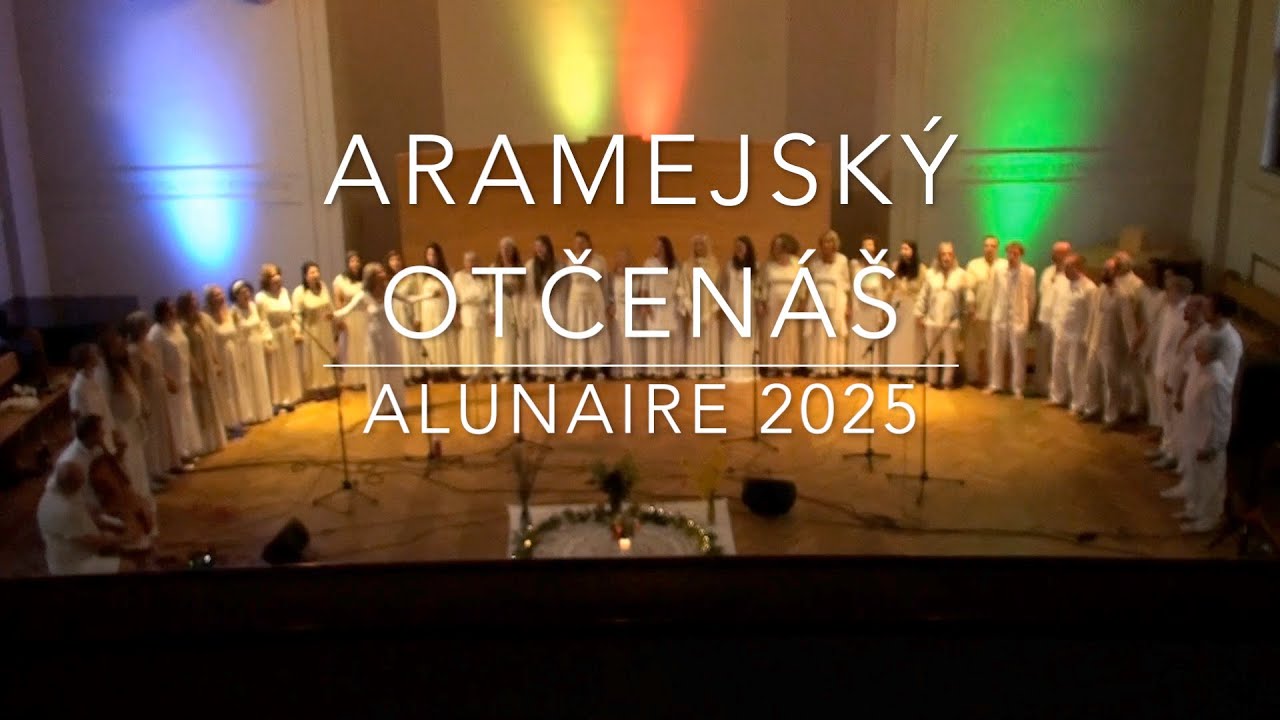 Aramejský Otčenáš – Lord's Prayer in Aramaic (Alunaire, 2025), part 1