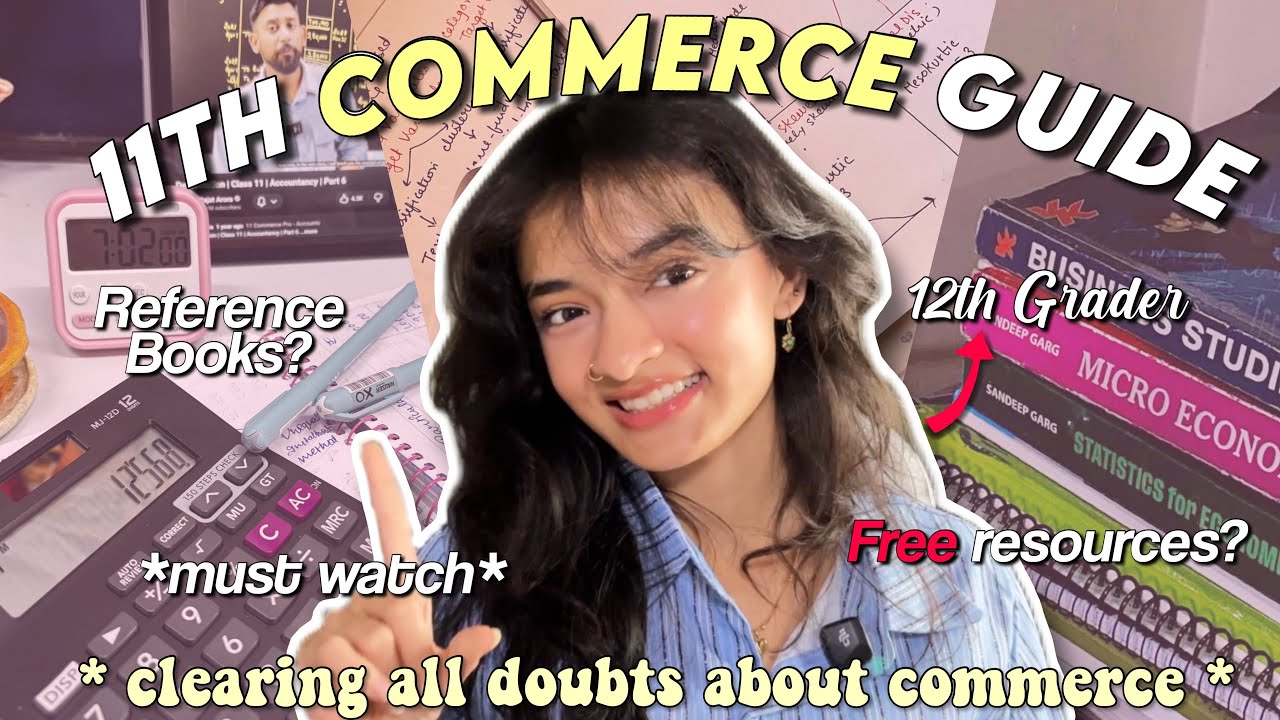 Class 11 COMMERCE guide ( how to start, reference books, free resources, subject wise guide etc. )