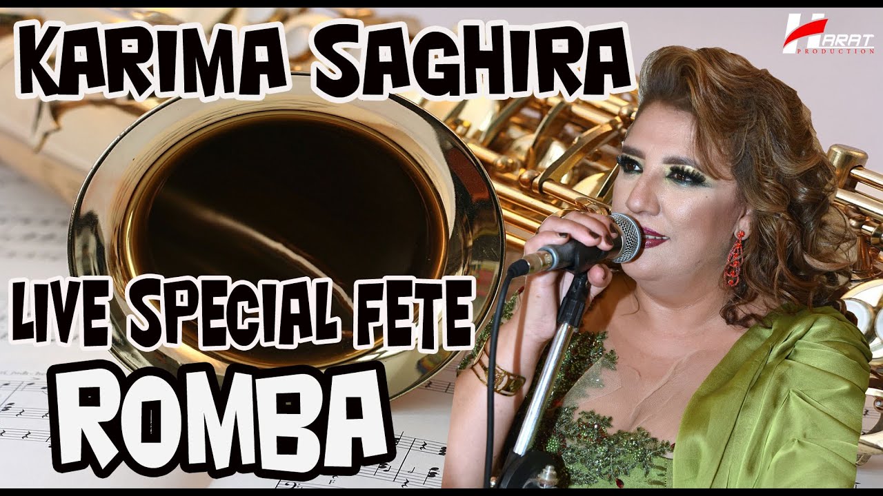 Karima Saghira Live Spécial Fête Romba STAR LIVE HARAT PRODUCTION TEL 0551 00 75 29 - 0560 30 52 74