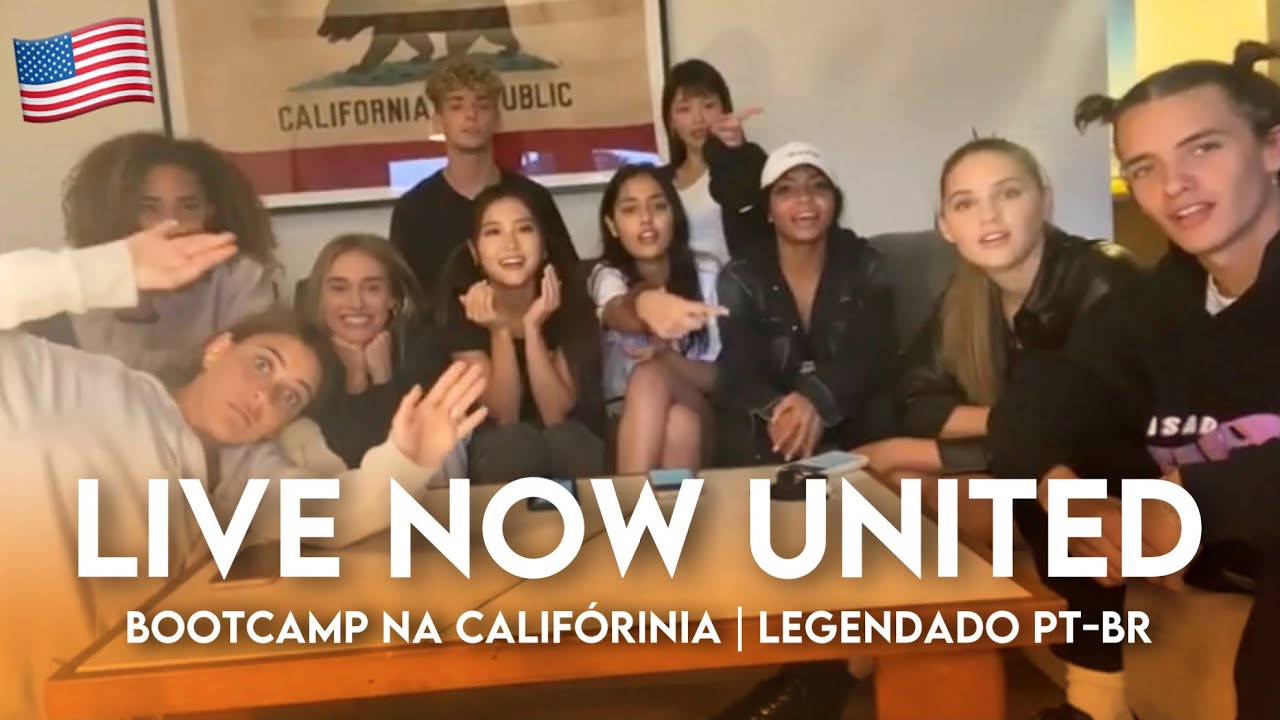 Live Now United - Primeiros Dias Na Califórnia! (LEGENDADO PT-BR)