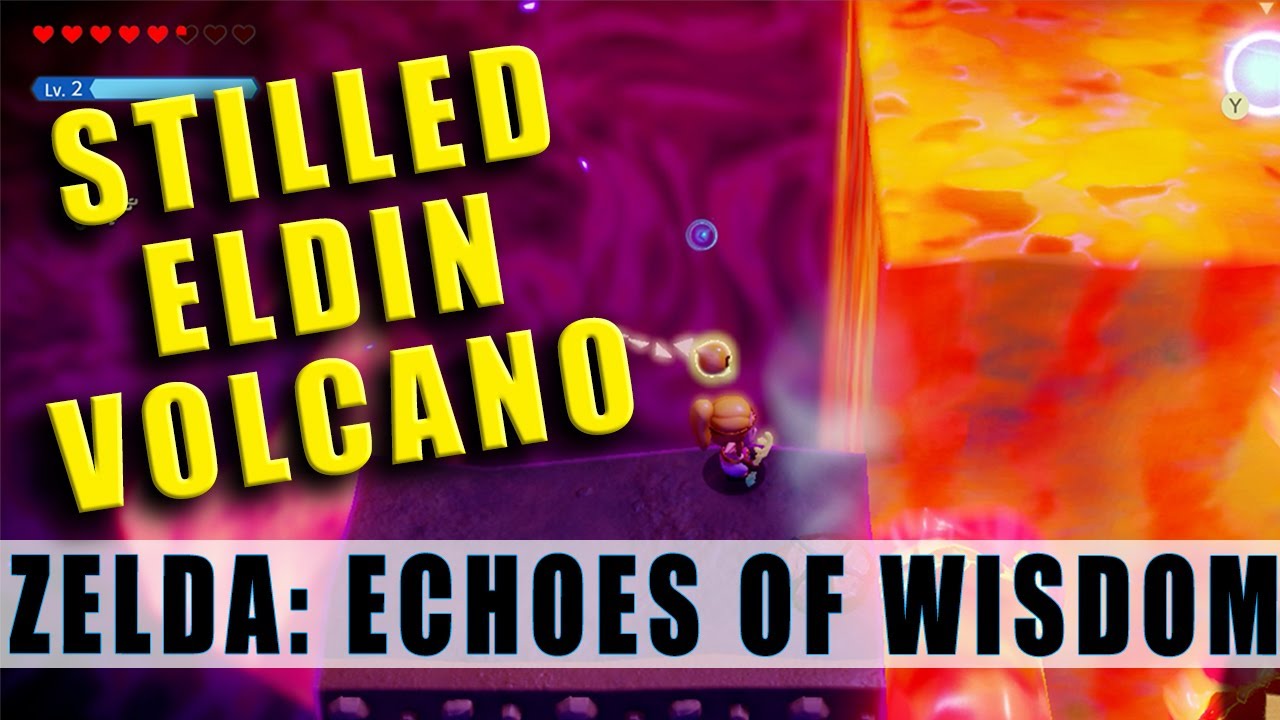 Stilled Eldin Volcano walkthrough - The Legend of Zelda Echoes of Wisdom Stilled Elden Volcano Lava