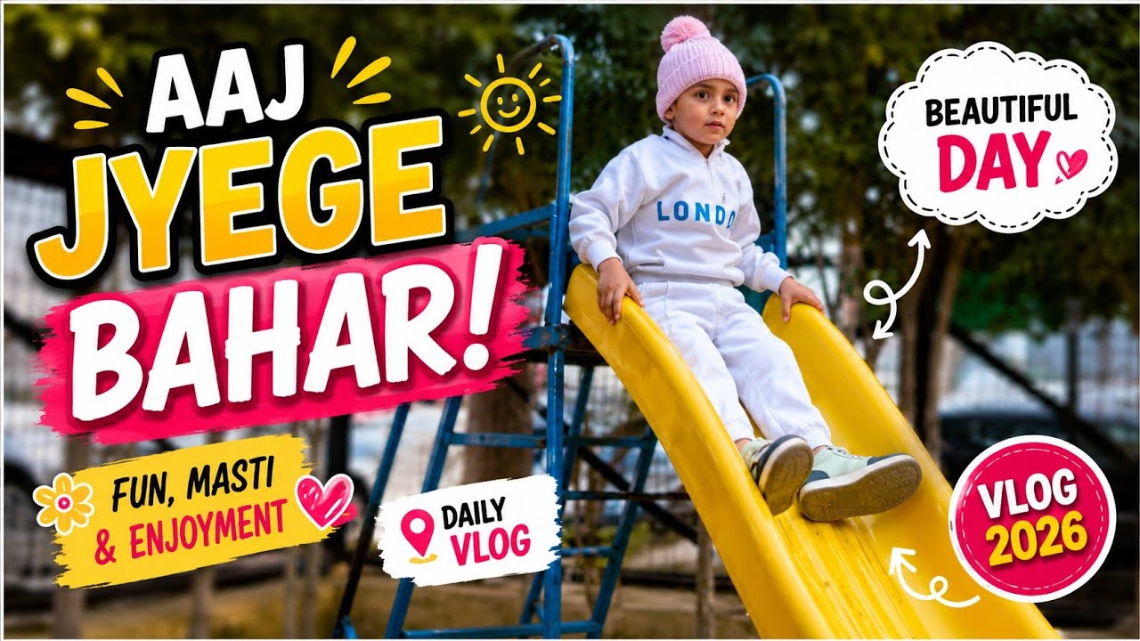 Aaj jyege Bahar #youtubevideo #dailyvideo #vlog #vlogger 