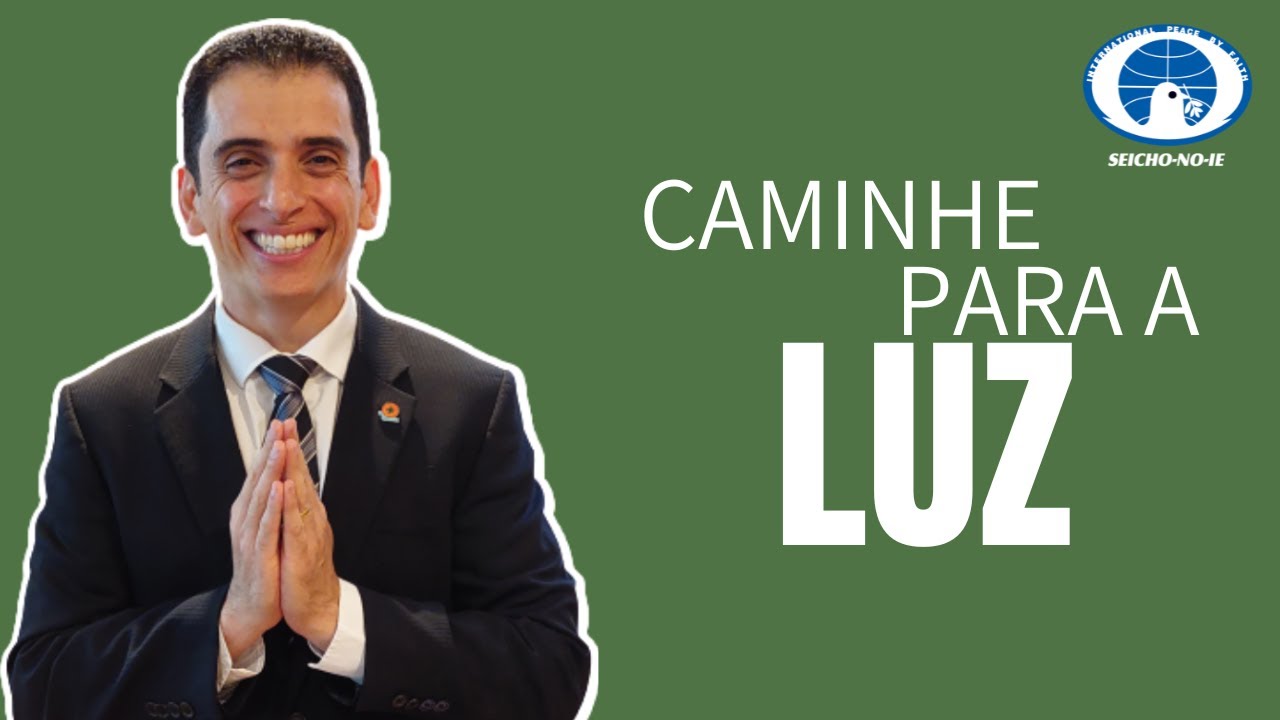 Caminhe para a luz (24/04/2023) - Shinsokan