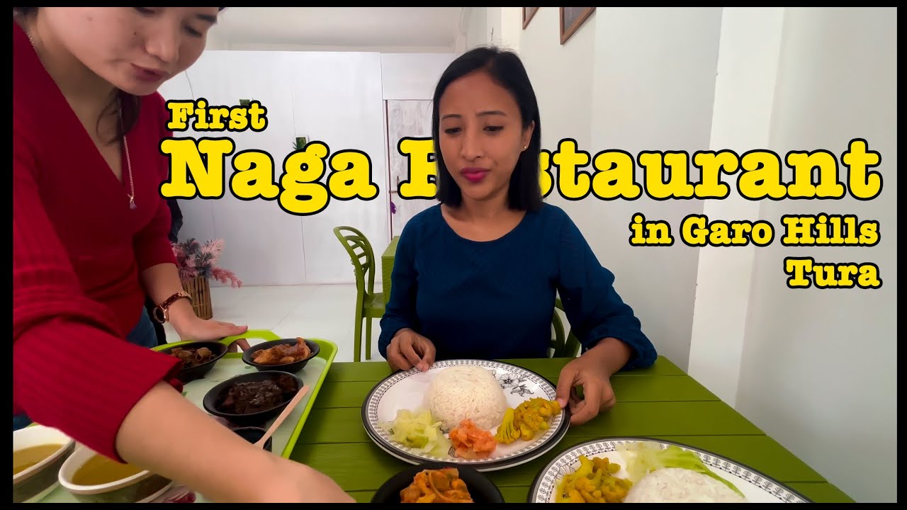 1st Naga restaurant in Tura, Garo Hills, Naga Malingka | Naga food mukbang