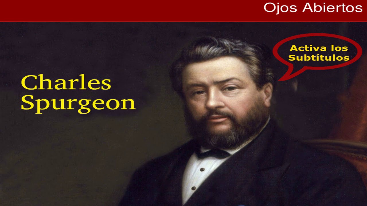 Dios quiere abrir tus ojos - Charles Spurgeon