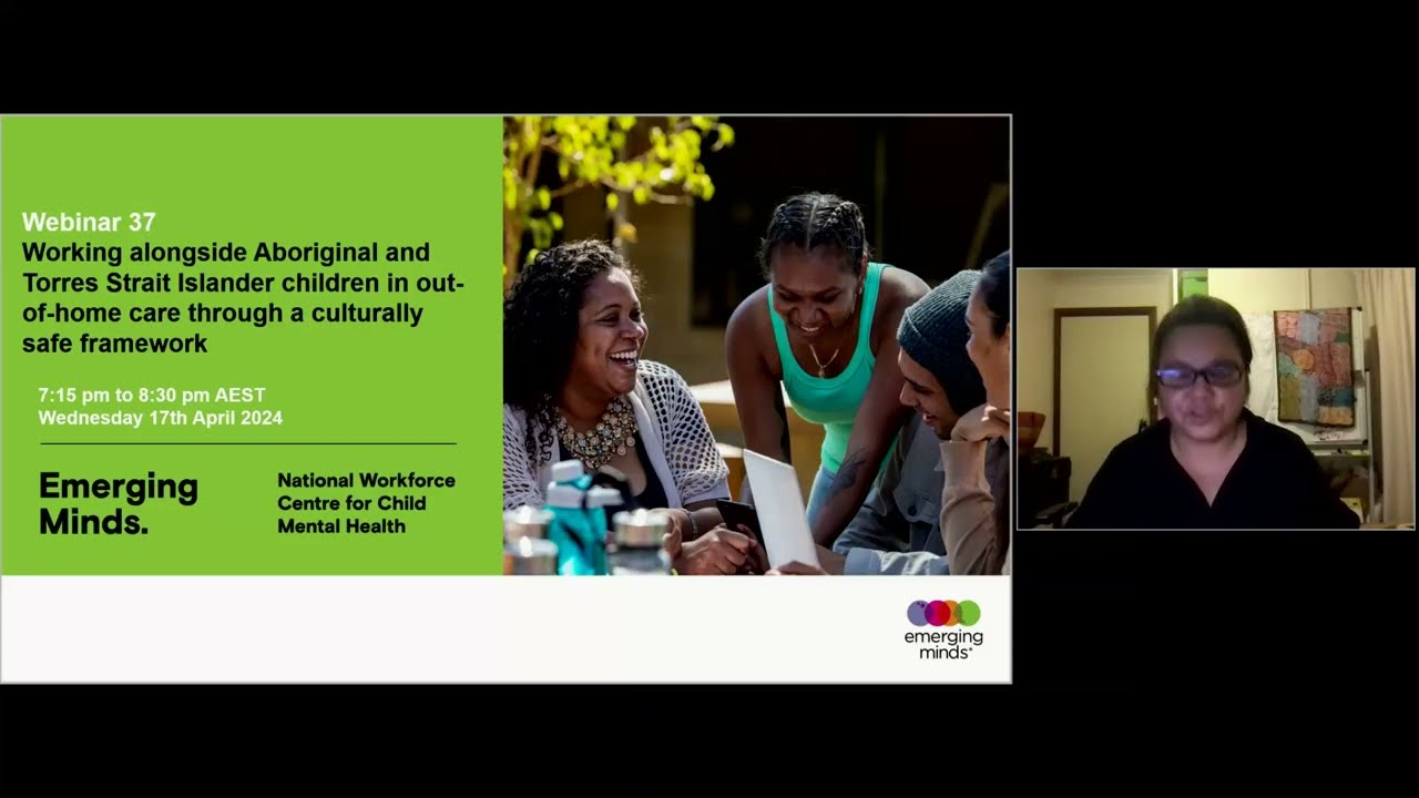 Working w/ Aboriginal & Torres Strait Islander children in OOHC through a culturally safe framework