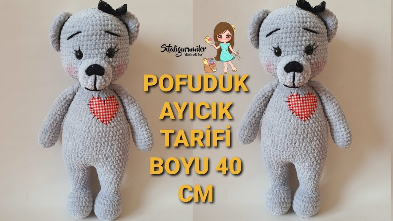 POFUDUK AYICIK 40 CM #amigurumiayıtarifi #ayıcıktarifi