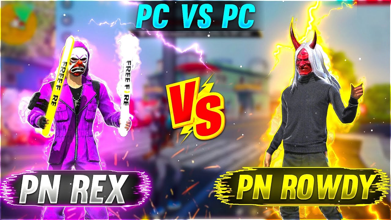 PN REX VS PN ROWDY 😱|| PC VS PC 🔥 || 1 VS 1 CLASH BATTLE - GARENA FREE FIRE !!!