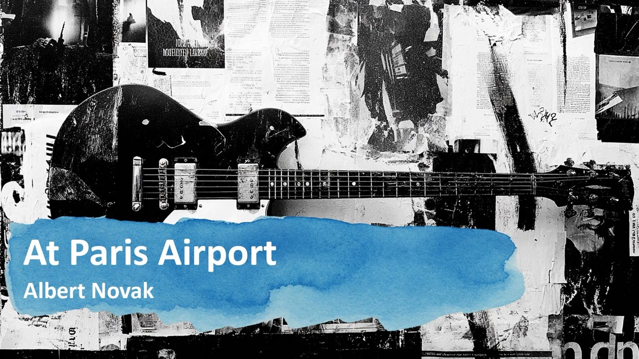 At Paris Airport | Albert Novak | Melodic Rock Music