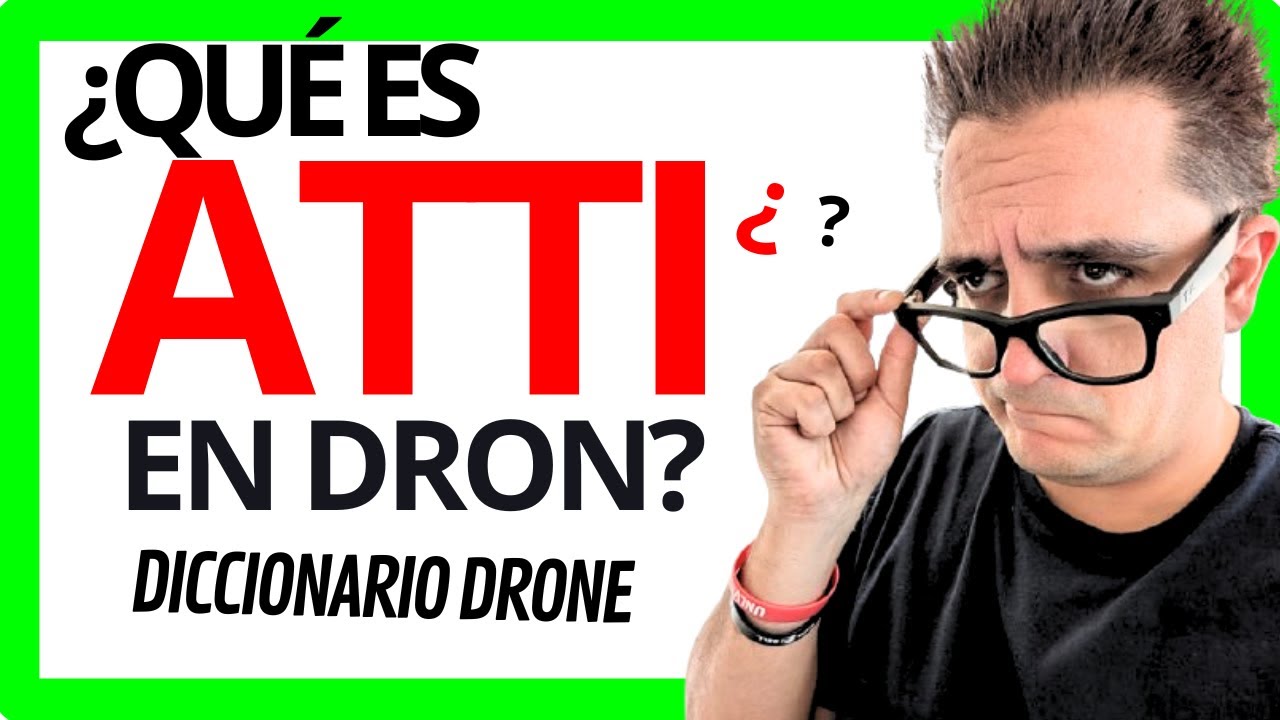 ¿Qué es el modo ATTI en un Dron?